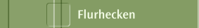 Flurhecken